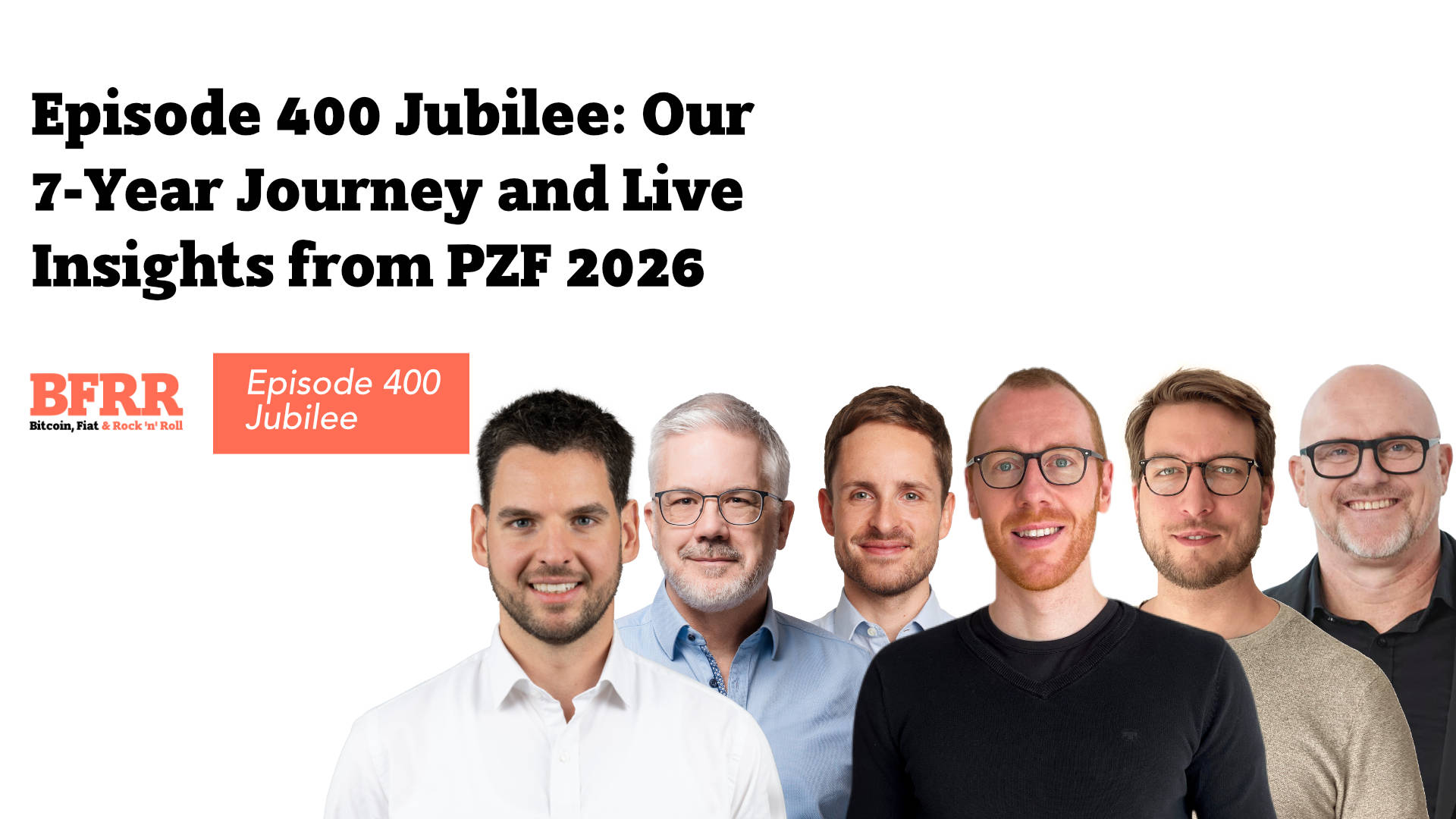 Episode 400 Jubilee: Our 7-Year Journey and Live Insights from PZF 2026