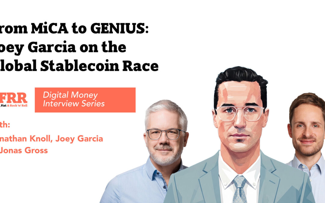 From MiCA to GENIUS: Joey Garcia on the Global Stablecoin Race & Bitcoin Banking